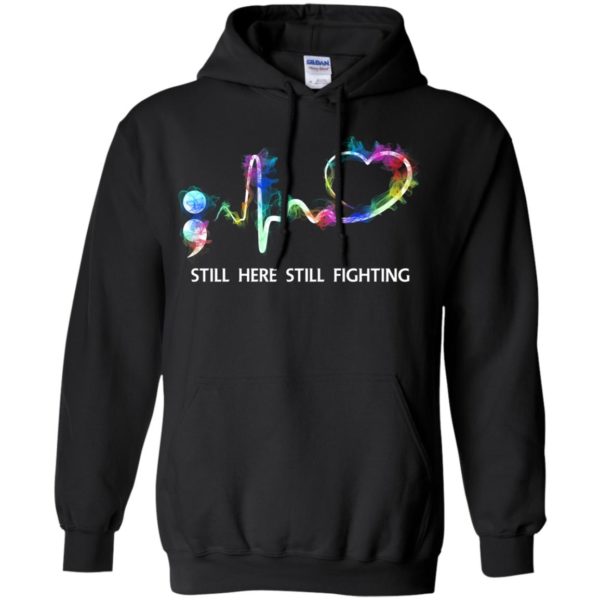 Suicide Prevention Awareness Still Here Still Fighting Shirt