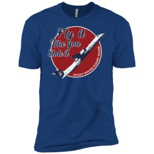 Fly It Like You Stole It Shirt