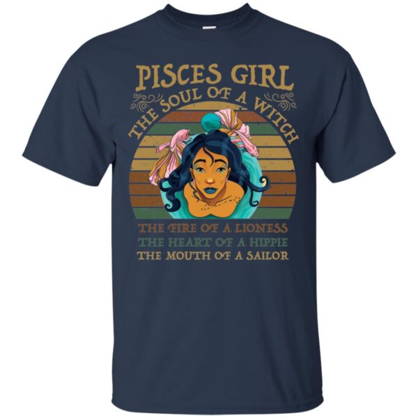 Pisces Girl The Soul of a Witch The fire of a Lioness Vintage Shirt