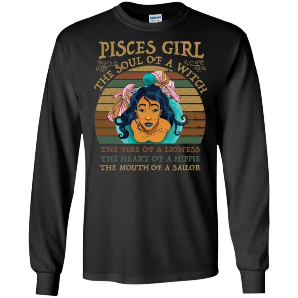 Pisces Girl The Soul of a Witch The fire of a Lioness Vintage Shirt