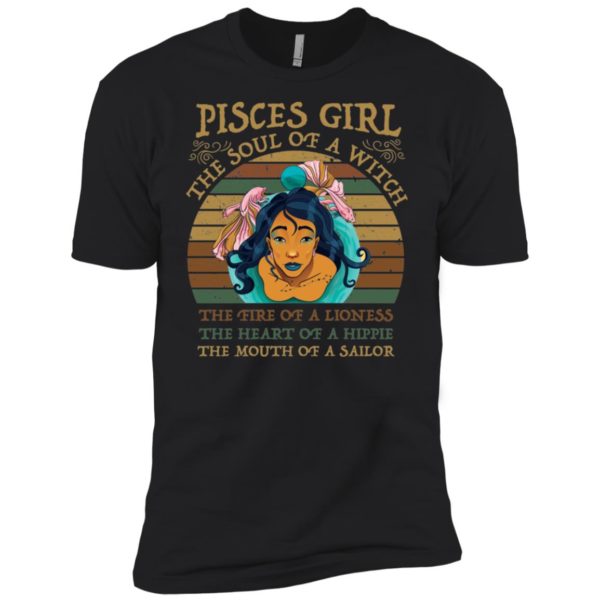 Pisces Girl The Soul of a Witch The fire of a Lioness Vintage Shirt