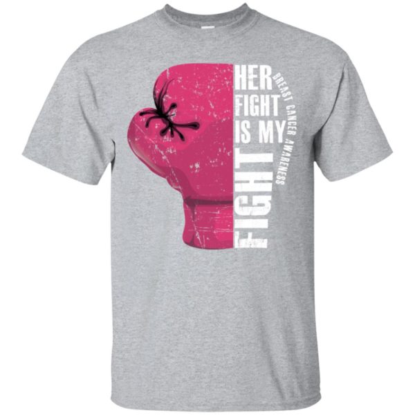 Her Fight Is My Fight Breast Cancer Awareness Shirt