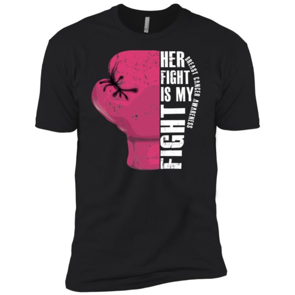 Her Fight Is My Fight Breast Cancer Awareness Shirt