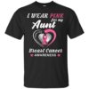 I Wear Pink For My Aunt Breast Cancer Awareness Shirt