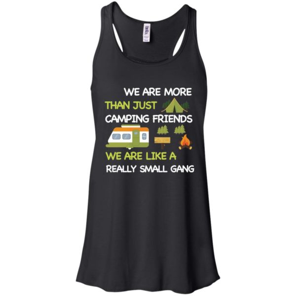 We Are More Than Just Camping Friends Shirt