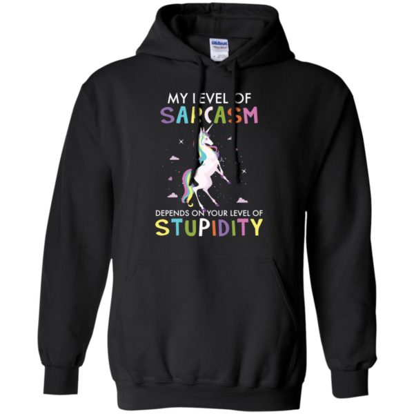 My Level Of Sarcasm Depends On Your Level Of Stupidity Unicorn Shirt