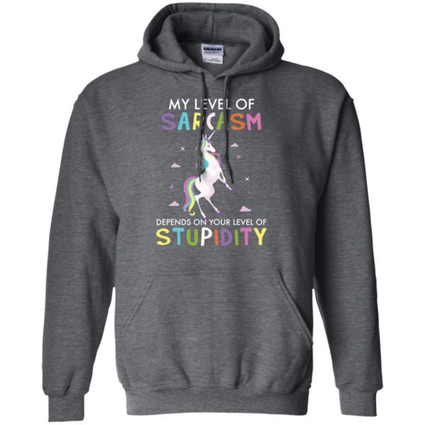 My Level Of Sarcasm Depends On Your Level Of Stupidity Unicorn Shirt