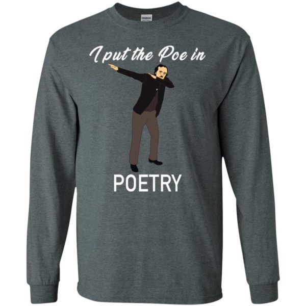 Poe in Poetry Edgar Allen Poe Dabbing Shirt