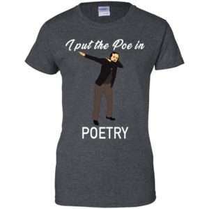 Poe in Poetry Edgar Allen Poe Dabbing Shirt image Poe in Poetry Edgar Allen Poe Dabbing Shirt