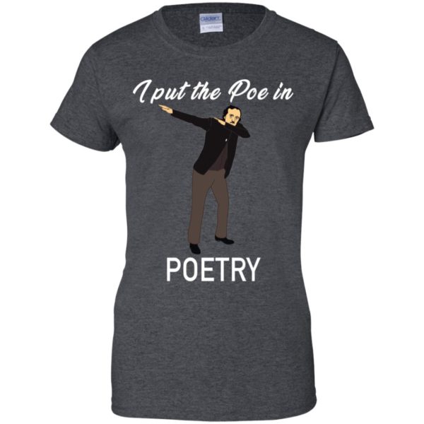 Poe in Poetry Edgar Allen Poe Dabbing Shirt