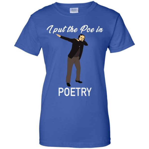 Poe in Poetry Edgar Allen Poe Dabbing Shirt
