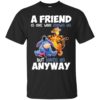 Tigger and Eeyore A Friend Is One Who Knows Us But Loves Us Anyway Shirt
