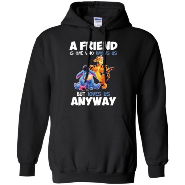 Tigger and Eeyore A Friend Is One Who Knows Us But Loves Us Anyway Shirt