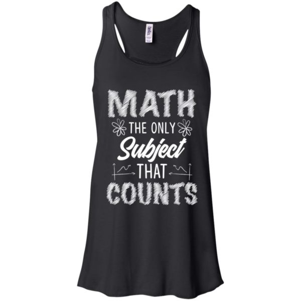 Math The Only Subject That Counts Teacher Shirt