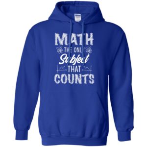 Math The Only Subject That Counts Teacher Shirt image Math The Only Subject That Counts Teacher Shirt