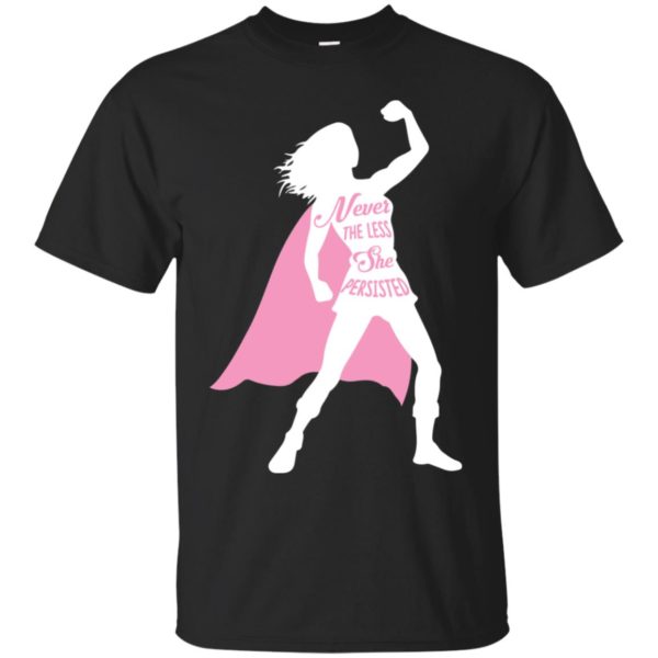 Superhero Fearless Nevertheless She Persisted Shirt