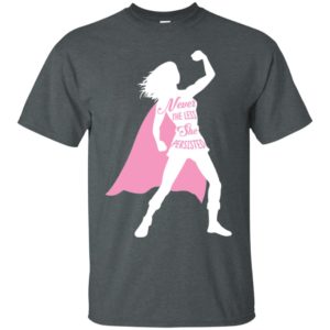 Superhero Fearless Nevertheless She Persisted Shirt