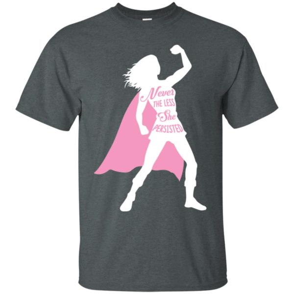 Superhero Fearless Nevertheless She Persisted Shirt