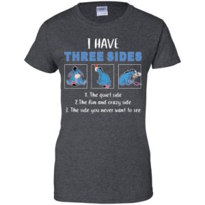 Eeyore I Have Three Sides Shirt