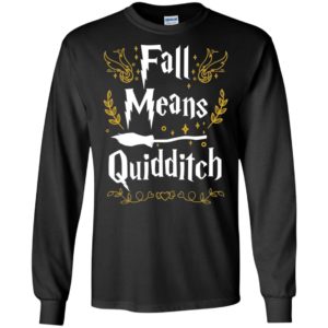 Fall Means Quidditch Shirt