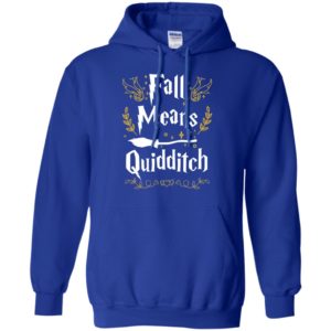Fall Means Quidditch Shirt