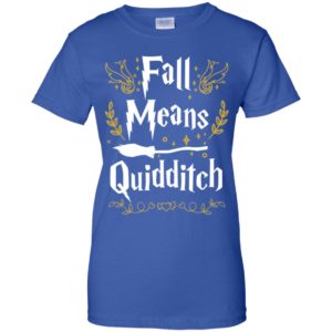 Fall Means Quidditch Shirt