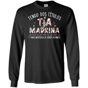 Tengo Dos Ti?tulos Ti?a Y Madrina Shirt