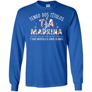 Tengo Dos Ti?tulos Ti?a Y Madrina Shirt