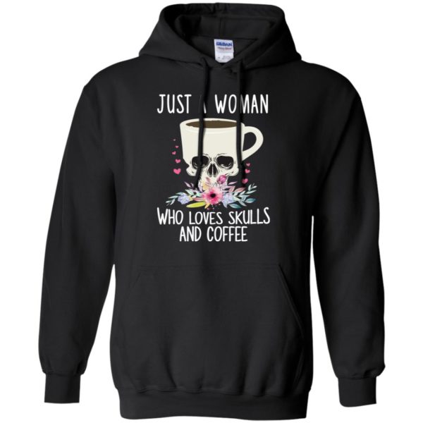 Just A Woman Who Loves Skulls And Coffee Skull Mug Shirt