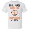 Rock Paper Scissors Throat Punch I Win Shirt