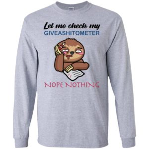 Sloth Let Me Check My Giveashitometer Nope Nothing Shirt
