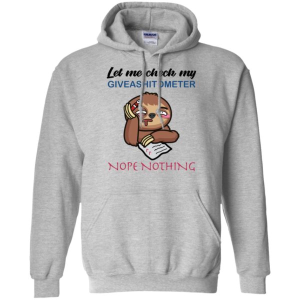 Sloth Let Me Check My Giveashitometer Nope Nothing Shirt