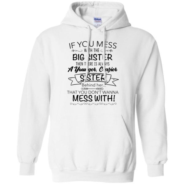 If You Mess With The Big Sister, Then There Is Always A Younger Shirt