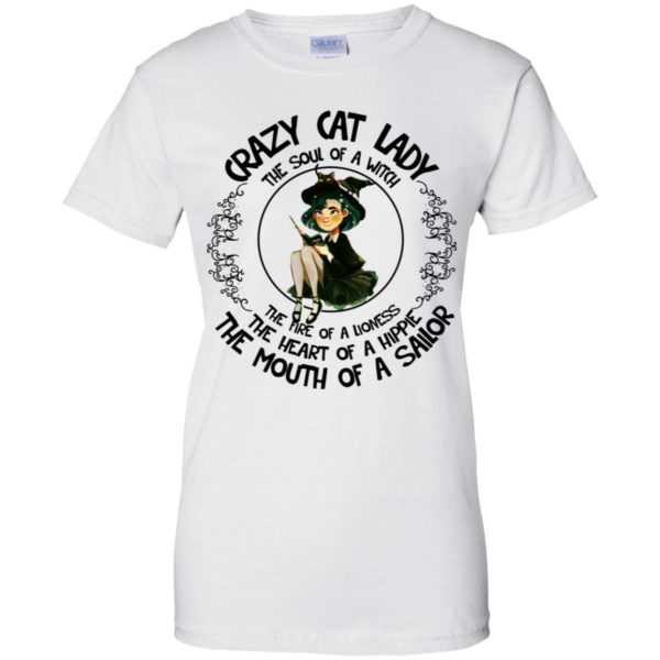 Crazy Cat Lady Shirt The Soul Of A Witch The Fire Of A Lioness Shirt