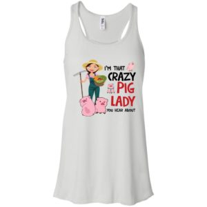 I'm That Crazy Pig Lady You Hear About Shirt