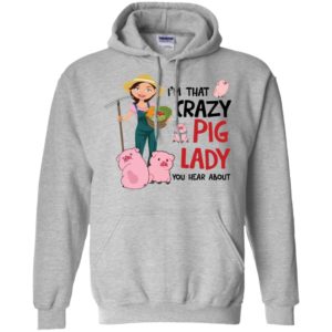 I'm That Crazy Pig Lady You Hear About Shirt