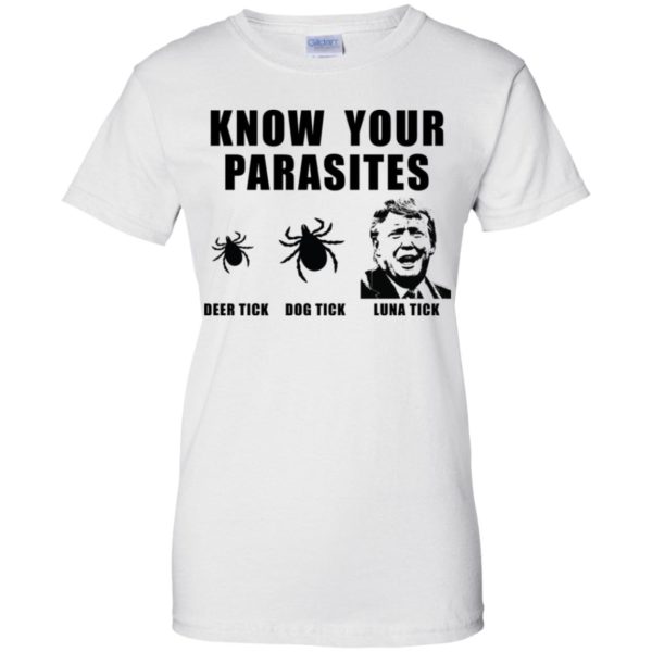 Donald Trump Know your parasites, Deer tick, Dog tick, Luna tick Shirt