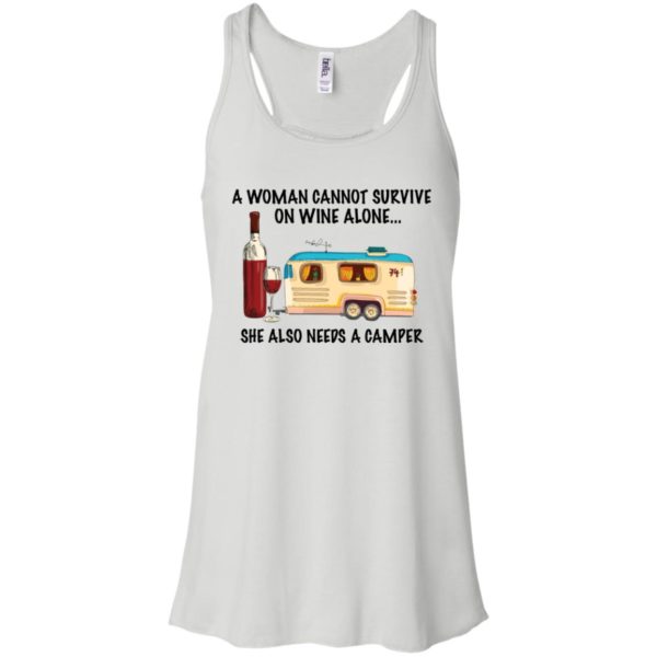 A Woman Cannot Survive On Wine Alone She Also Needs A Camper Shirt