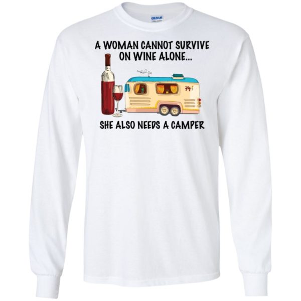 A Woman Cannot Survive On Wine Alone She Also Needs A Camper Shirt