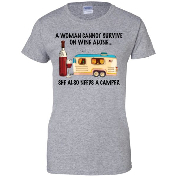 A Woman Cannot Survive On Wine Alone She Also Needs A Camper Shirt