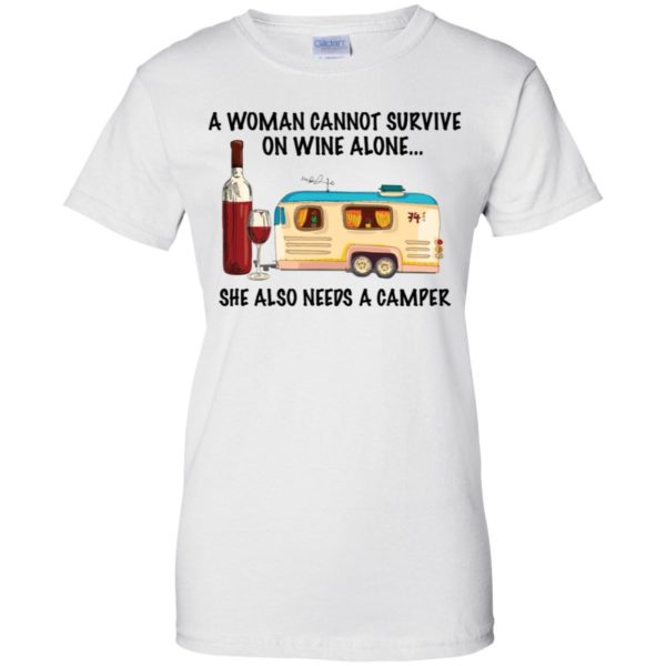 A Woman Cannot Survive On Wine Alone She Also Needs A Camper Shirt