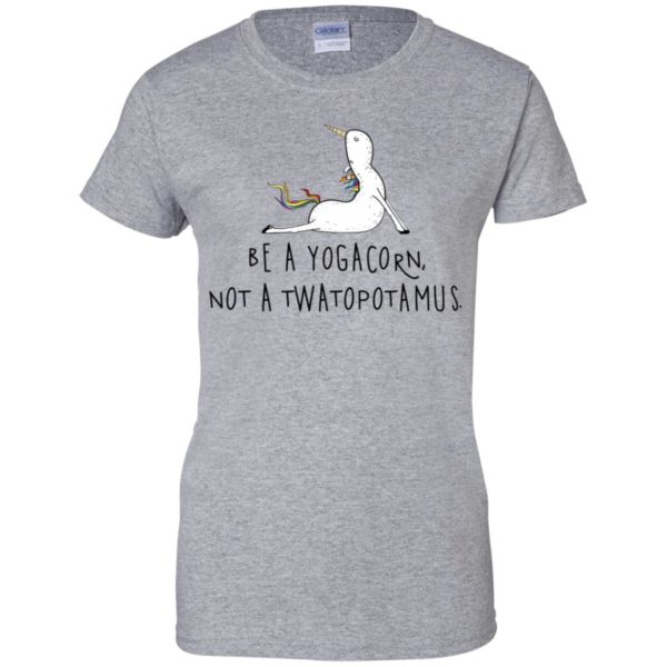 Be A Yogacorn Not A Twatopotamus Shirt