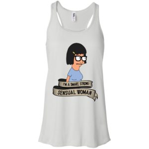Bob's Burgers Tina Belcher I'm A Smart, Strong, Sensual Woman Shirt image Bob's Burgers Tina Belcher I'm A Smart, Strong, Sensual Woman Shirt