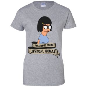 Bob's Burgers Tina Belcher I'm A Smart, Strong, Sensual Woman Shirt image Bob's Burgers Tina Belcher I'm A Smart, Strong, Sensual Woman Shirt