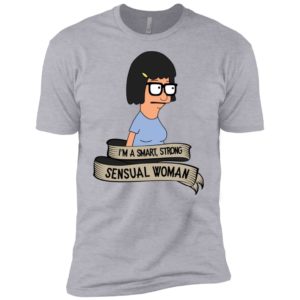 Bob's Burgers Tina Belcher I'm A Smart, Strong, Sensual Woman Shirt image Bob's Burgers Tina Belcher I'm A Smart, Strong, Sensual Woman Shirt