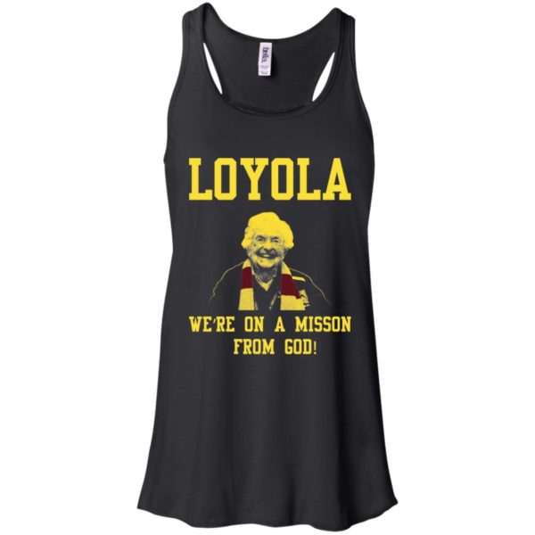 Loyola Chicago's Sister Jean We're On A Mission From God Shirt