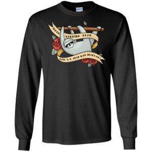 Sloth Running Team Can We Just Nap Instead Shirt
