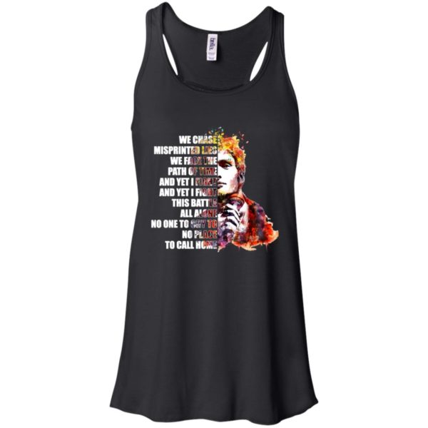 We chase misprinted lies. We face the path of time shirt