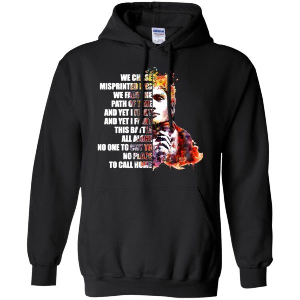 We chase misprinted lies. We face the path of time shirt