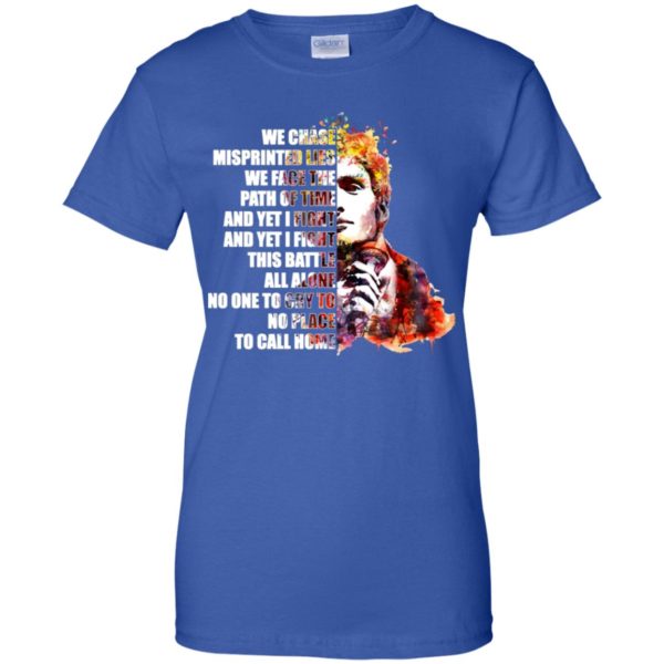 We chase misprinted lies. We face the path of time shirt